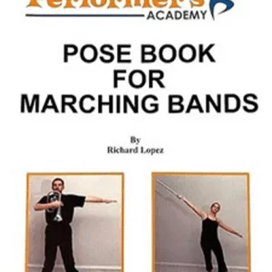 Performer's Academy: Pose Book For Marching Bands Vol. 1
